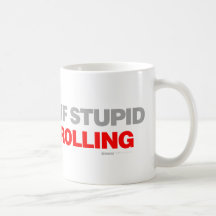 Not Sure If Stupid Or Just Trolling Mugs
