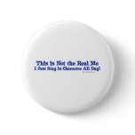 Not the real me. buttons