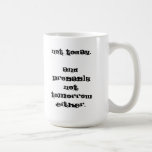 Not today. mugs