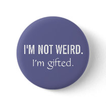 Not Weird.