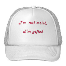 Not Weird, Gifted Hat
