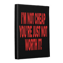 Not Worth It iPad Cases