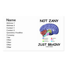Not Zany Just Brainy (Brain Anatomy Humour) Business Cards