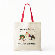 Nothin' Butt A Bulldog Christmas Tote Bag