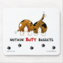 Nothin' Butt Bassets Mouse Pads