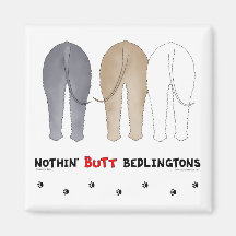 Nothin' Butt Bedlingtons Refrigerator Magnets