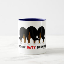 Nothin' Butt Berners Coffee Mug