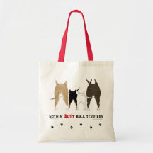 Nothin' Butt Bull Terriers Tote Bags