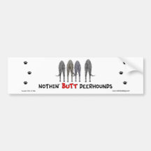 Nothin' Butt Deerhounds Bumper Sticker