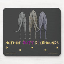 Nothin' Butt Deerhounds Mousepad
