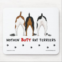 Nothin' Butt Rat Terriers Mousepad mousepads