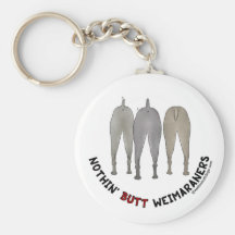 Nothin' Butt Weimaraners Keychain