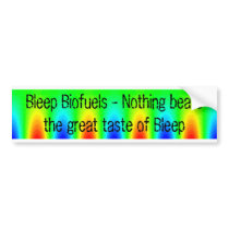 Nothing beats the great taste of Bleep Biofuels Bumper Stickers