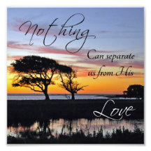 "Nothing Can Seperate Us" Christian Quote Print Photographic Print