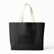 NOTHING can stop the Honey Badger (dark) Bags