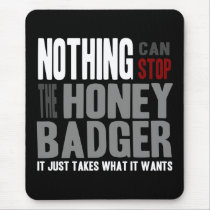 NOTHING can stop the Honey Badger (dark)