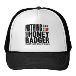 Nothing Can Stop the Honey Badger Mesh Hat