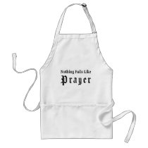 Nothing Fails Like Prayer Apron