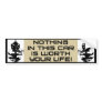 Nothing In This Car Is Worth Your Life! Bumper Stickers