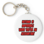 Nothing Is Impossible...Accountant Key Chain