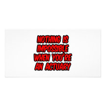 Nothing Is Impossible...Actuary Picture Card