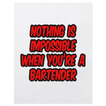 Nothing Is Impossible...Bartender