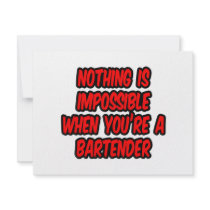 Nothing Is Impossible...Bartender