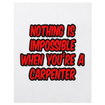 Nothing Is Impossible...Carpenter