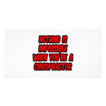 Nothing Is Impossible...Chiropractor Personalized Photo Card