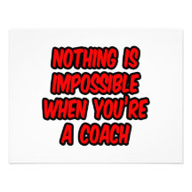 Nothing Is Impossible...Coach Invitations