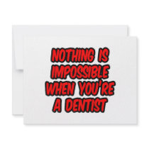 Nothing Is Impossible...Dentist