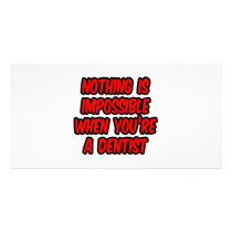 Nothing Is Impossible...Dentist