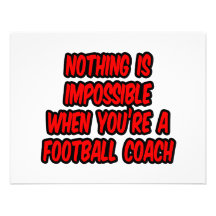 Nothing Is Impossible...Football Coach Announcements