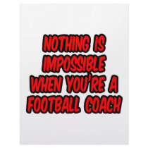 Nothing Is Impossible...Football Coach