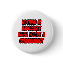 Nothing Is Impossible...Gynecologist