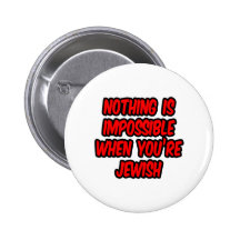 Nothing Is Impossible...Jewish Buttons