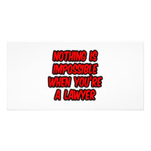 Nothing Is Impossible...Lawyer Customized Photo Card