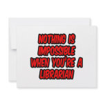 Nothing Is Impossible...Librarian invitations