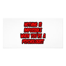 Nothing Is Impossible...Psychologist Personalized Photo Card
