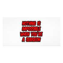 Nothing Is Impossible...Surgeon