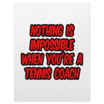Nothing Is Impossible...Tennis Coach