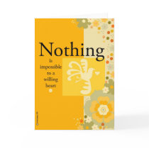 Nothing Is Impossible to a Willing Heart