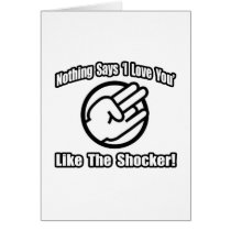 Nothing Says 'I Love You' Like The Shocker!