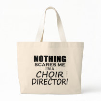 Nothing Scares Me Choir Director Tote Bag