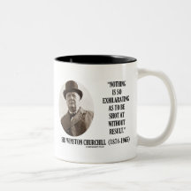 Nothing So Exhilarating As To Be Shot At Without Mugs