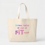 Nothing Tastes as Good as FIT Feels! Tote Bags