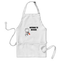 Nothing To Do Here Apron