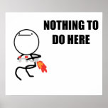 Nothing To Do Here Poster