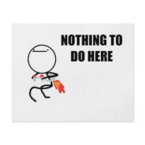 Nothing To Do Here Rage Face Meme Full Color Flyer