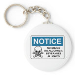 NOTICE No Drugs Or Alcohol keychains